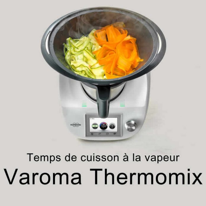 temps de cuisson vapeur varoma thermomix
