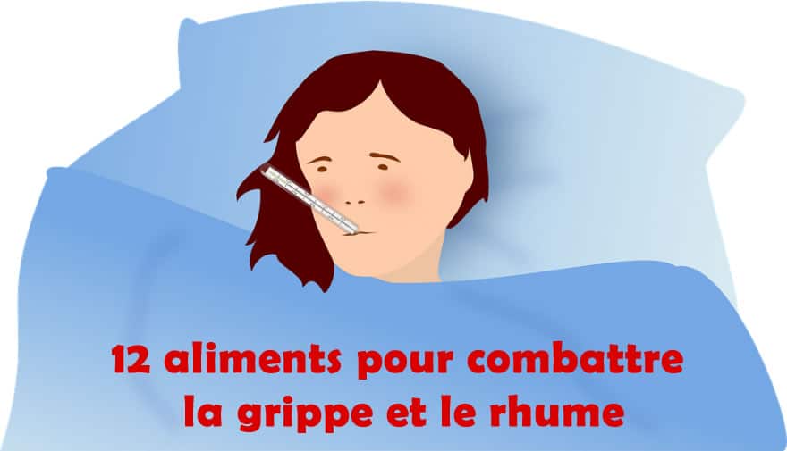 12 aliments pour combattre la grippe et le rhume