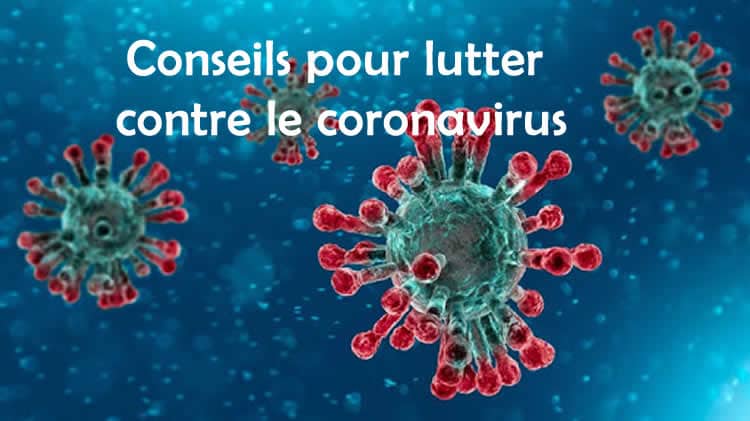 Conseils pour lutter contre le coronavirus