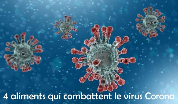 4 aliments qui combattent le virus Corona